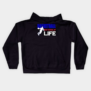 Basketball Best School Of Life Kids Hoodie